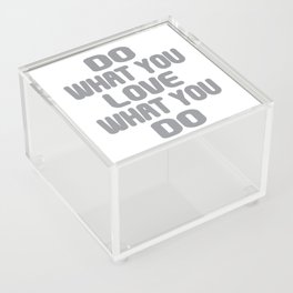 Do What You Love What You Do - Motivational Quote Acrylic Box