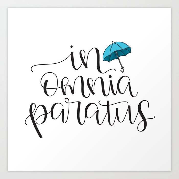 In Omnia Paratus Ready For Anything Gilmore Girls Quote Art Print By Little Inklings Society6