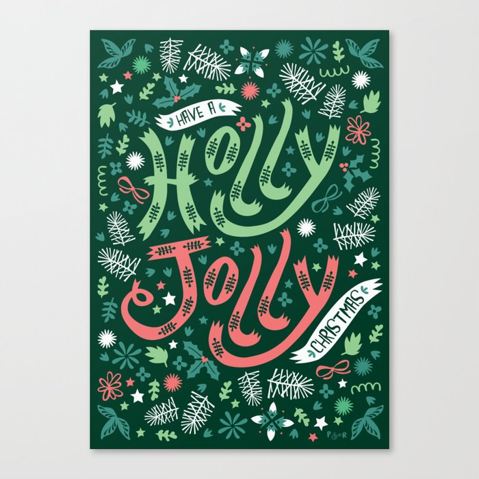 Have a Holly Jolly Christmas  Canvas Print