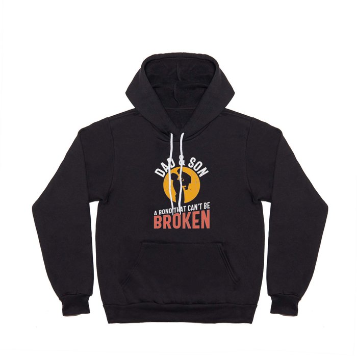 Dad & Son Bond That Can't Be Broken Hoody