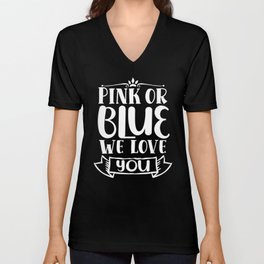Pink Or Blue We Love You V Neck T Shirt