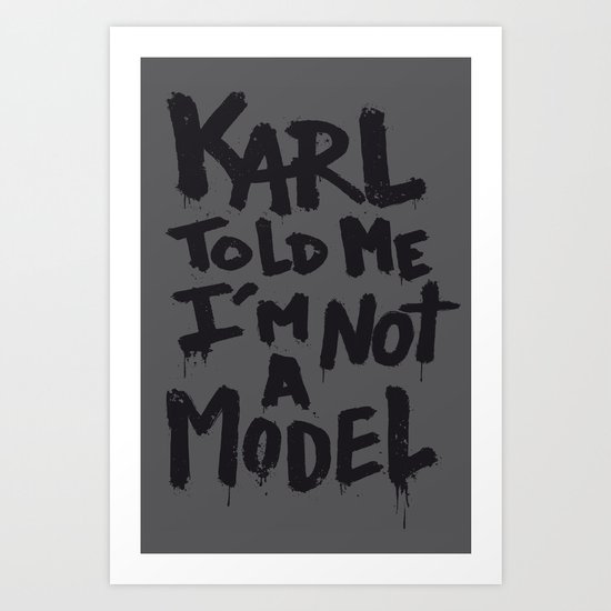 Karl told me... Art Print