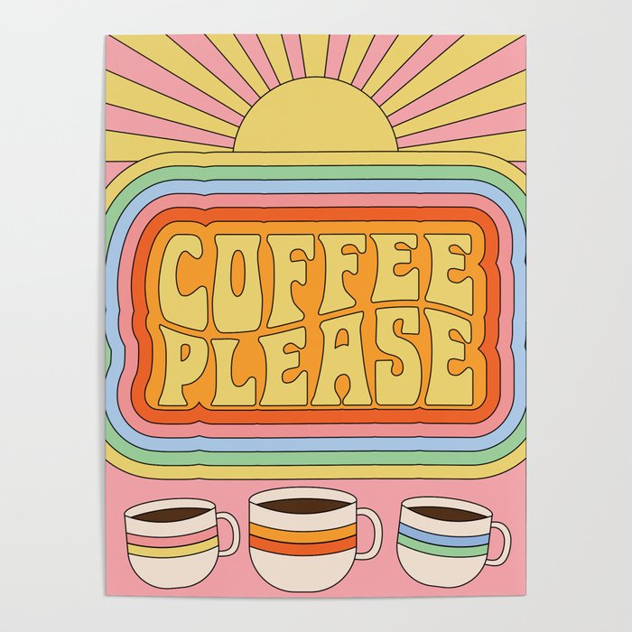 Coffee Please Poster | Graphic-design, Typography, Digital, Pop-art, Illustration, Vector, Sun, Coffee, Coffee-please, Rainbow