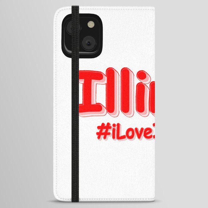 "#iLoveIllinoisan " Cute Design. Buy Now iPhone Wallet Case