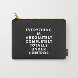 Completely Under Control Funny Quote Carry-All Pouch