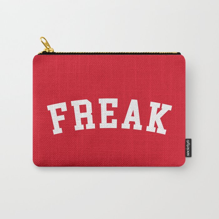Freak Funny Quote Carry-All Pouch