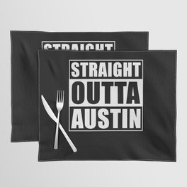 Straight Outta Austin Placemat