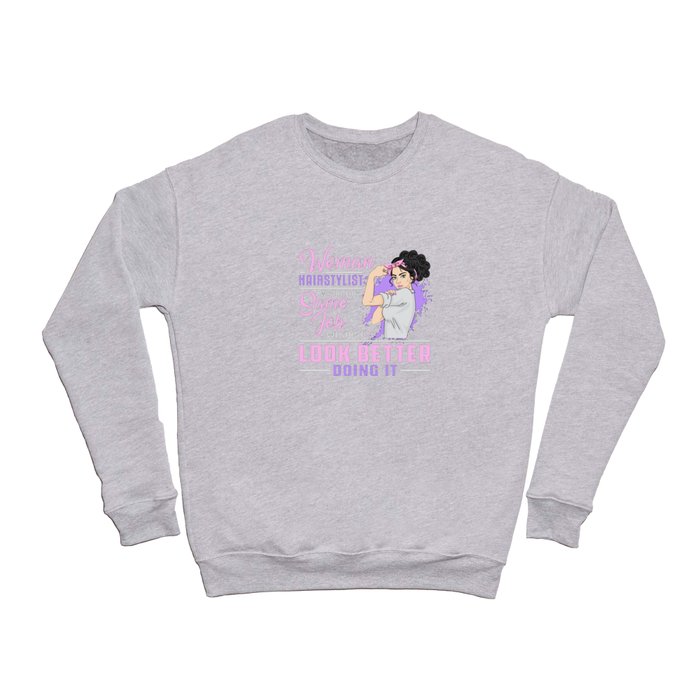 Hairdresser Hair Stylist Barber Woman Job Gift Crewneck Sweatshirt