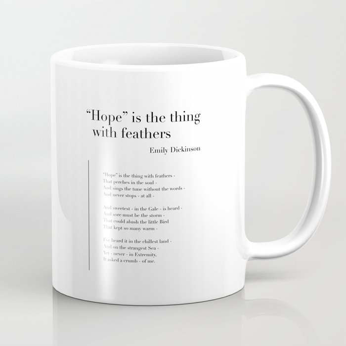 Hope is the thing with feathers by Emily Dickinson Coffee Mug