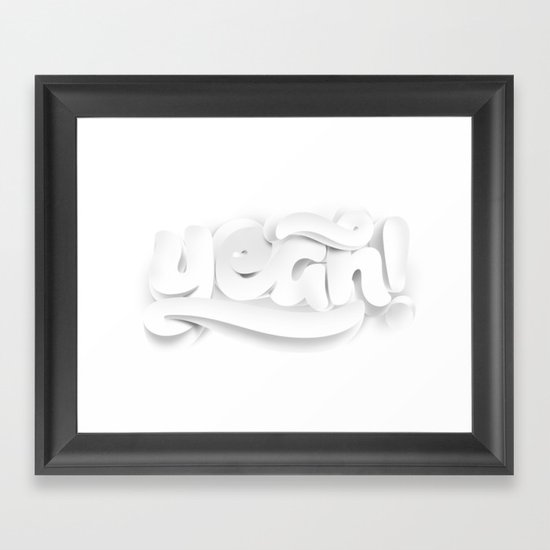 Yeah! — White lettering Framed Art Print