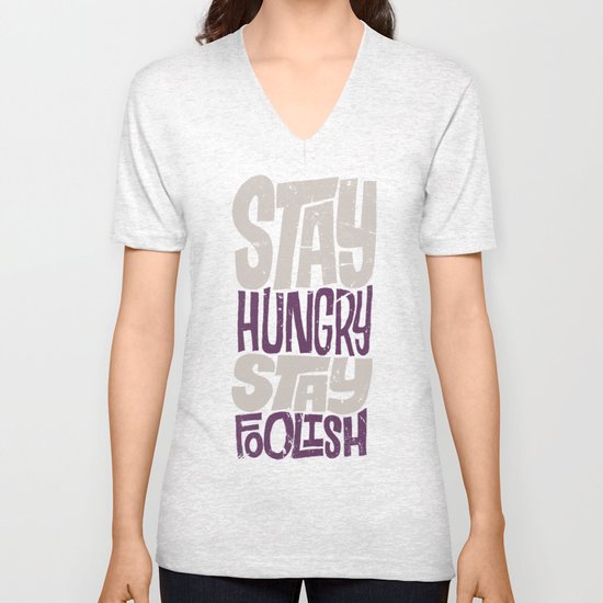 Stay Hungry, Stay Foolish Unisex V-Neck