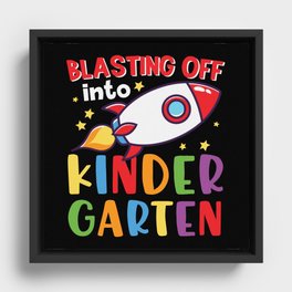 Blasting Off Into Kindergarten Framed Canvas