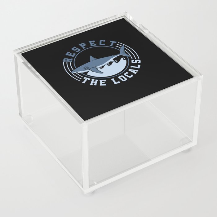 Respect The Locals Acrylic Box