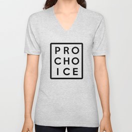 Pro Choice V Neck T Shirt