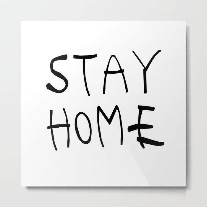 Stay Home 03 Metal Print
