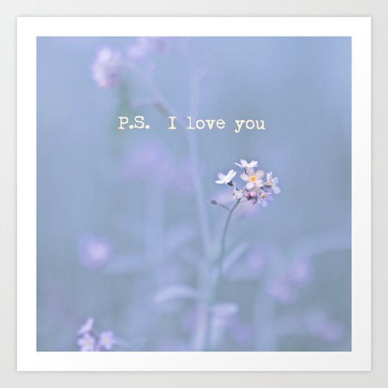 P.S. I love you Art Print