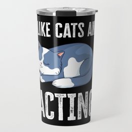I like Cats and Acting Gift Travel Mug