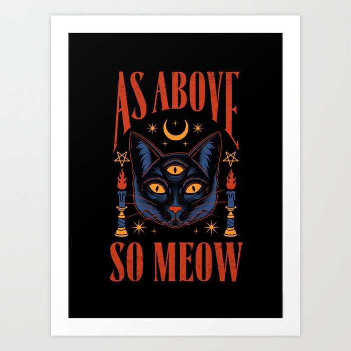As Above, So Meow Art Print
