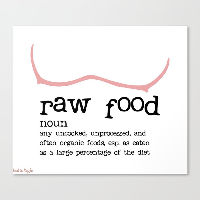 Raw Food Diet unisex Canvas Print