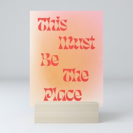 This Must Be The Place: Gradient Edition Mini Art Print