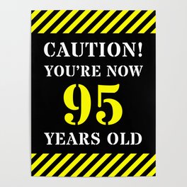 [ Thumbnail: 95th Birthday - Warning Stripes and Stencil Style Text Poster ]