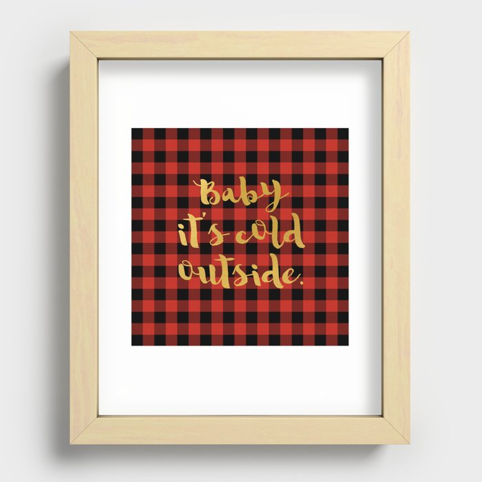 Baby it's cold outside Recessed Framed Print