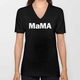 MaMA t-shirt V Neck T Shirt