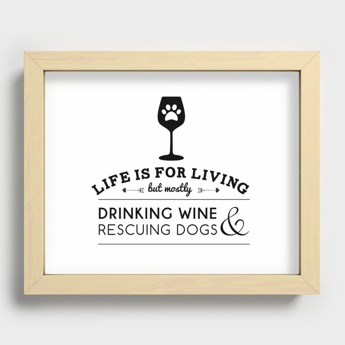 Drink wine & rescue dogs Recessed Framed Print