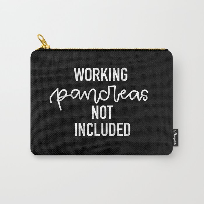 Working Pancreas Not Included - Black Carry-All Pouch