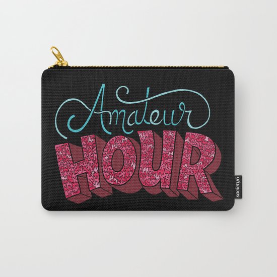 Amateur Hour Carry-All Pouch