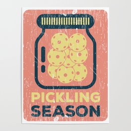 Pickling Season print Funny Pickleball Game Gift Poster