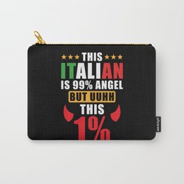 This Italian is 99% Angel but uhh this 1% Carry-All Pouch