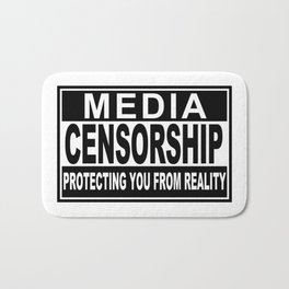 Government Censorship Protecting You From Reality Bath Mat | Black and White, Political, Censorship, Globalists, Typography, Graphicdesign, Protecting, Anarchy, From, Reality 