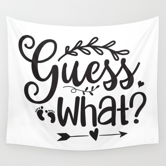 Guess What Pregnancy Announcement Wall Tapestry
