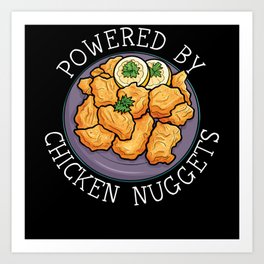 Powered By Chicken Nuggets Nuggy Fried Snack Art Print