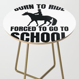 Born To Ride Forced To Go To School Side Table