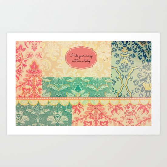 Hide Your Crazy Art Print