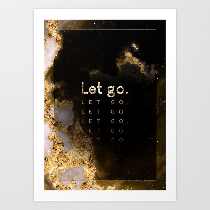 Let Go Black and Gold Motivational Art Art Print