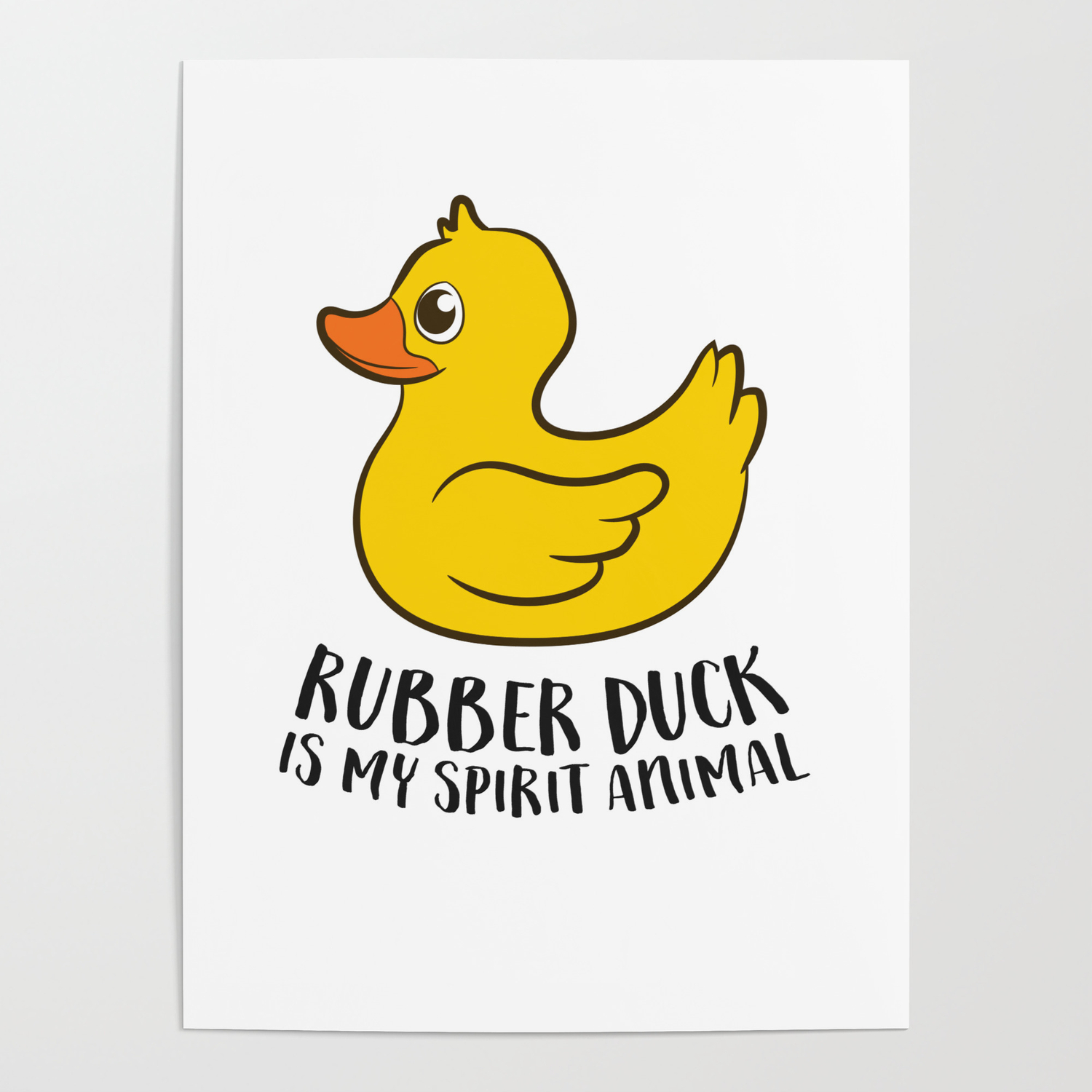 Funny Rubber Duck Spirit Animal Funny Duck Poster by EQDesigns | Society6