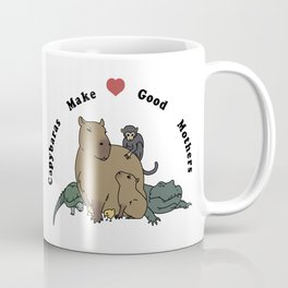 Capybaras Make Good Mothers Coffee Mug
