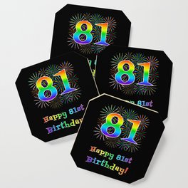 [ Thumbnail: 81st Birthday - Fun Rainbow Spectrum Gradient Pattern Text, Bursting Fireworks Inspired Background Coaster ]