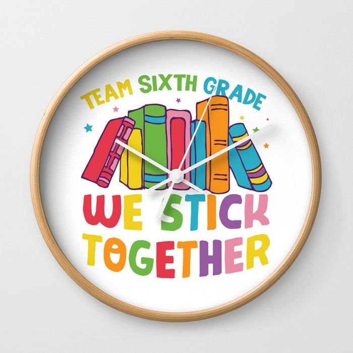 Team Sixth Grade We Stick Together Wall Clock