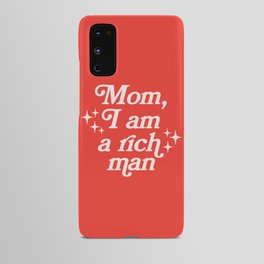 Mom, I am a rich man Android Case