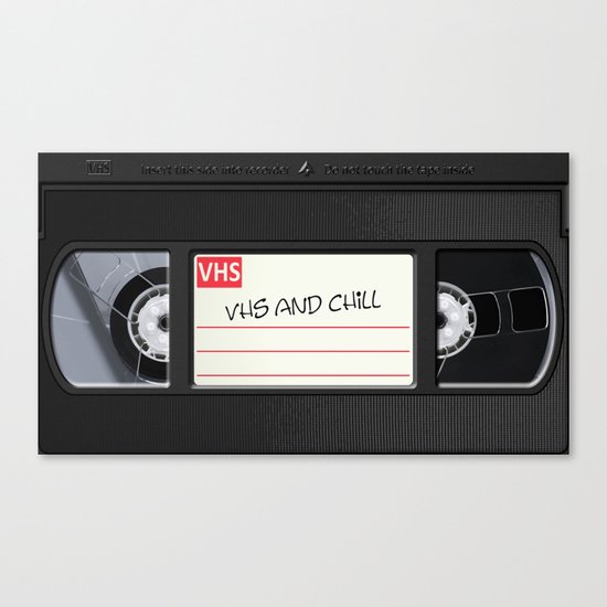 VHS and Chill Canvas Print
