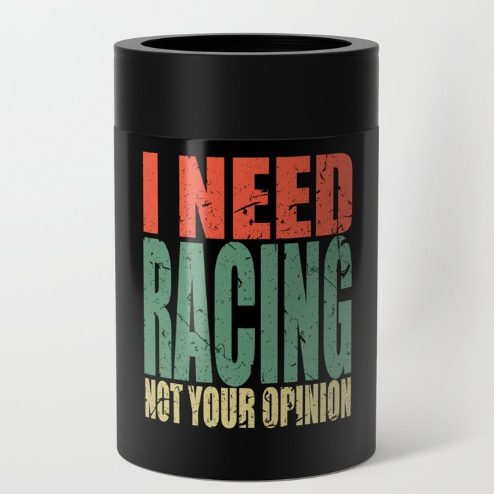 Racing Saying Funny Can Cooler