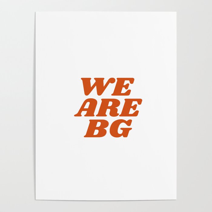 we are bg Poster