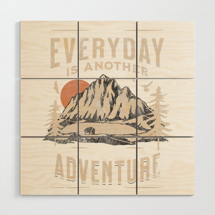 Everyday Is Another Adventure Wood Wall Art