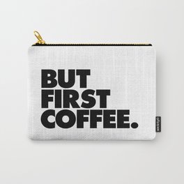 But First Coffee black-white typographic poster design modern home decor canvas wall art Carry-All Pouch