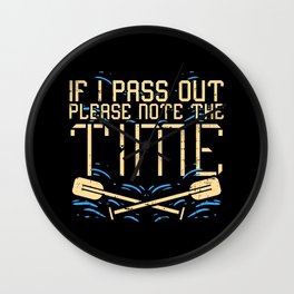 If i pass out please note my time - Funny Rowing gifts Wall Clock