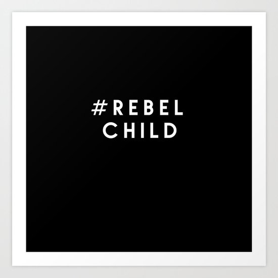 #rebel child Art Print